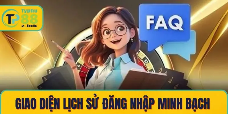 Giao diện lịch sử đăng nhập minh bạch tại nhà cái