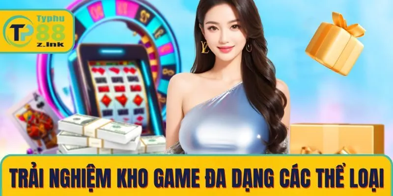 Trải nghiệm kho game đa dạng các thể loại