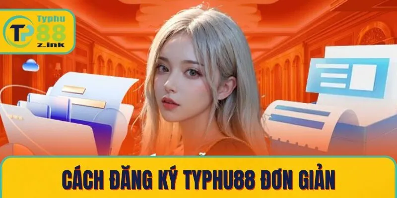 Cách đăng ký Typhu88 đơn giản