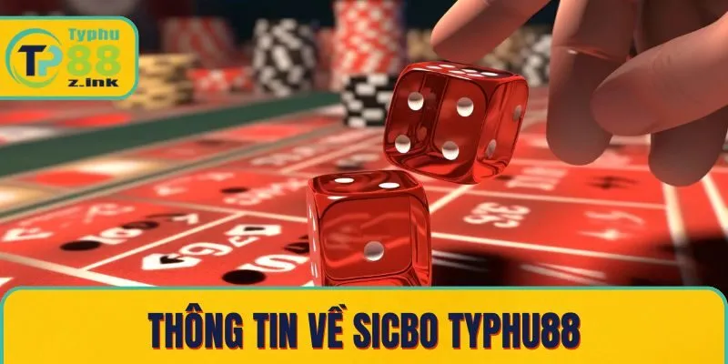 Thông tin về sicbo Typhu88