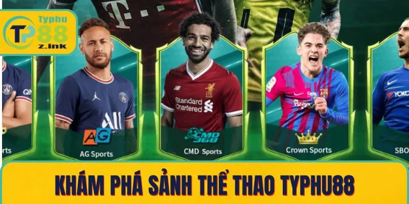 Khám phá sảnh thể thao Typhu88
