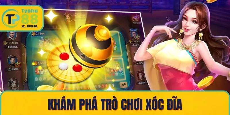 Khám phá trò chơi xóc đĩa