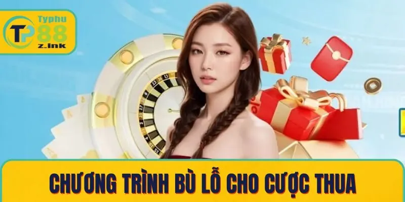 Chương trình bù lỗ cho cược thua