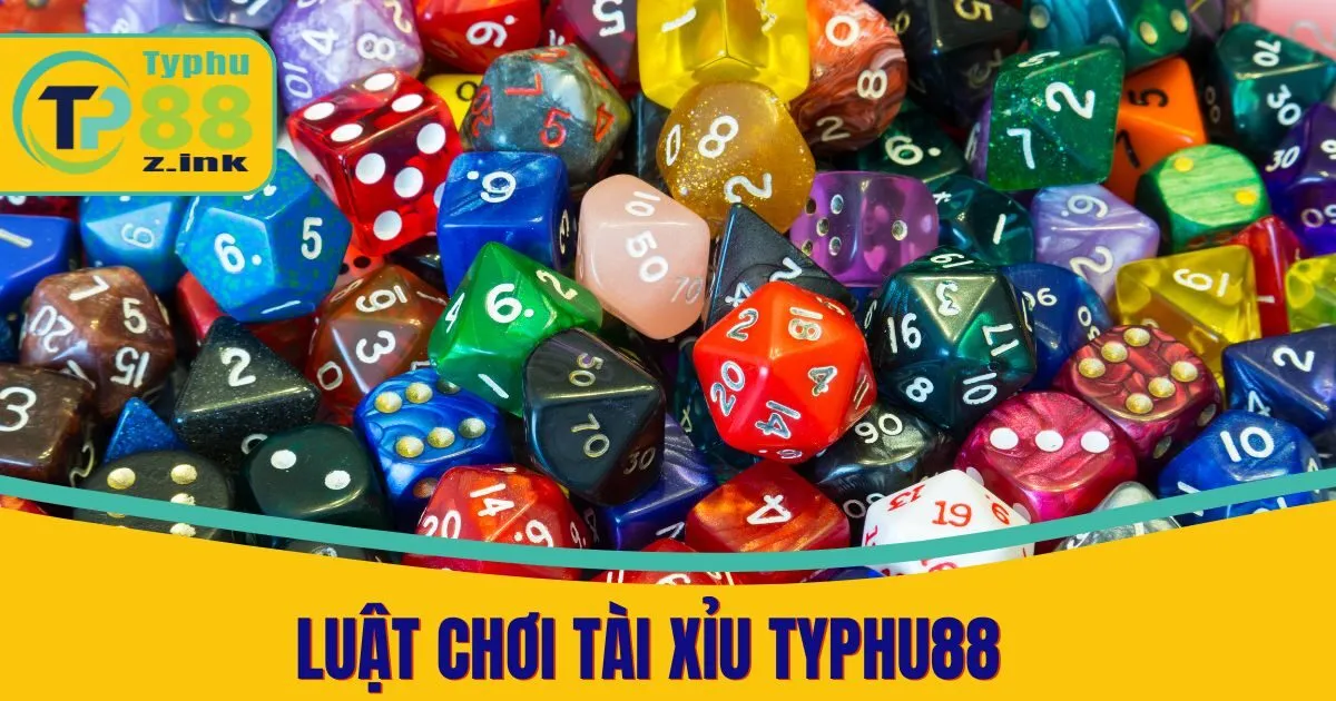 Luật Chơi Tài Xỉu Typhu88 - Hướng Dẫn Chi Tiết Cho Tân Thủ
