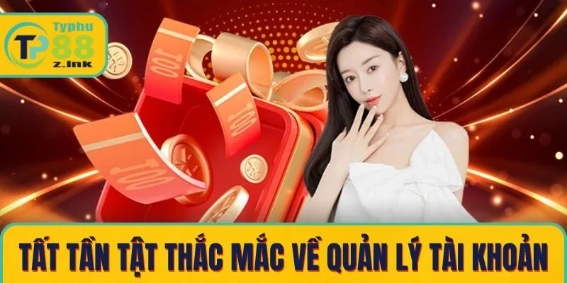 Tất tần tật thắc mắc về quản lý tài khoản cá cược